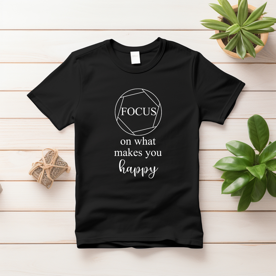 focus on what makes you happy
